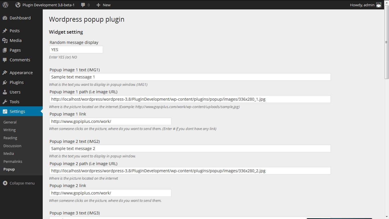 Admin screen : http://www.gopiplus.com/work/2011/01/14/wordpress-popup/