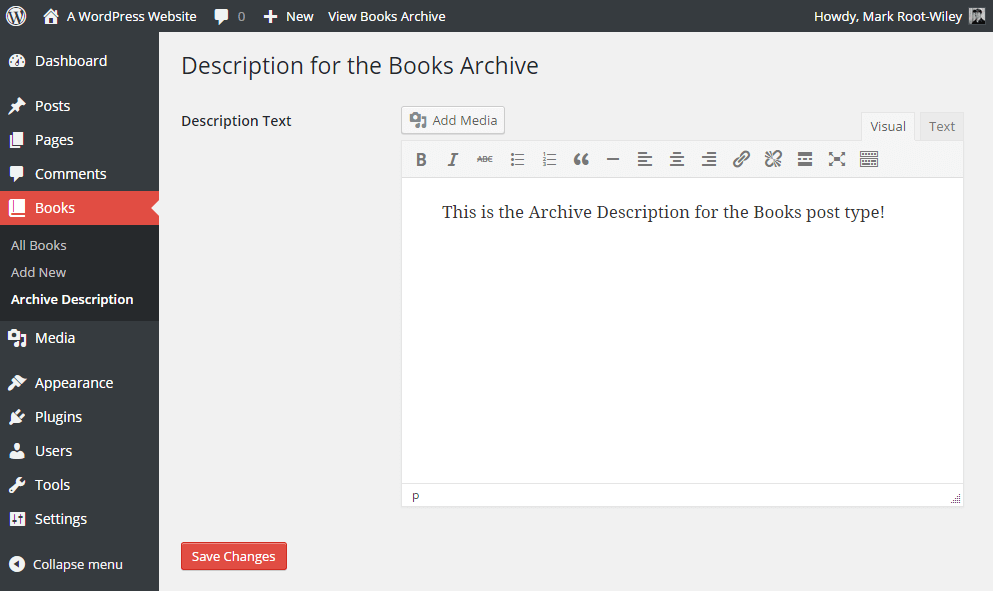 The editing interface for writing a post type archive description. This plugin adds the "Archive Description" link in the left menu, the "View Books Archive" link in the admin bar, and, of course, the field to save the description.