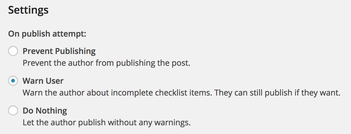 Choose what to do when a user tries to publish/update a post with incomplete items.