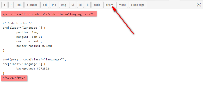 Click The prism Button To Wrap Code in Opening & Closing Pre tags.