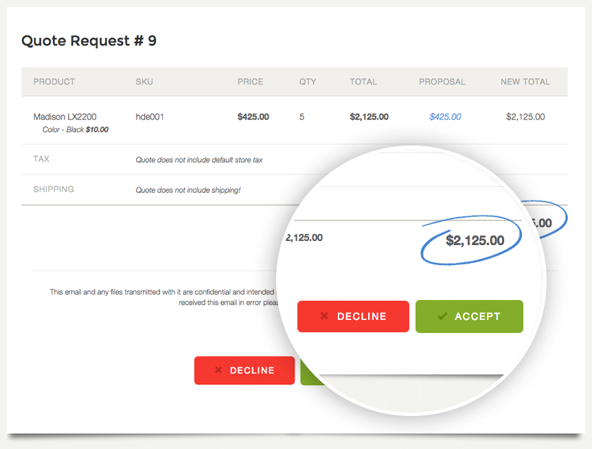 Once the Proposal price is up to date, the customer can either accept or decline your offer.