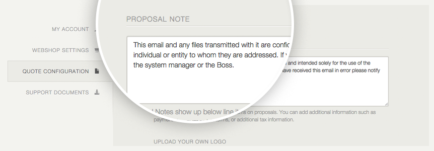 Personalize your Proposals by uploading your company logo or by adding additional information.