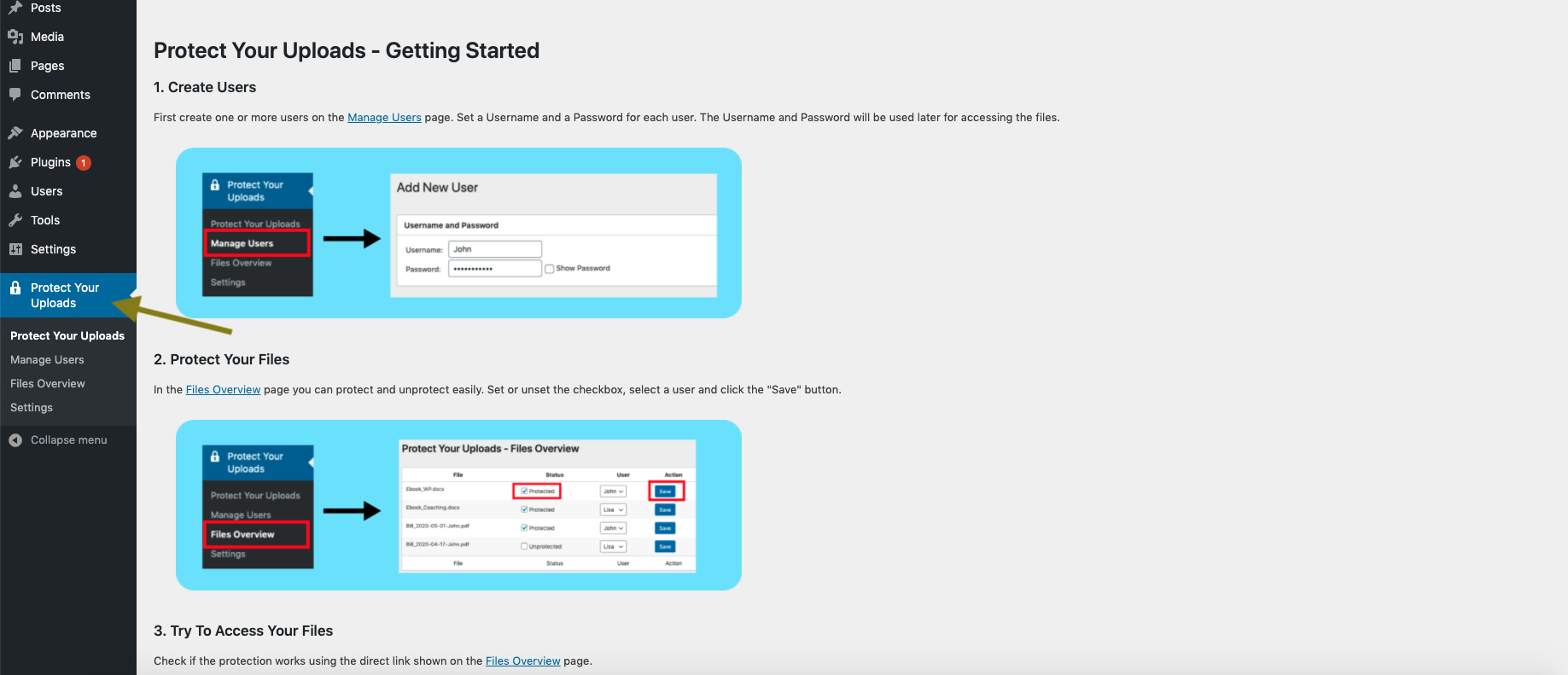 On the plugin main page, you also have a "Getting Started" that shows how to protect uploads