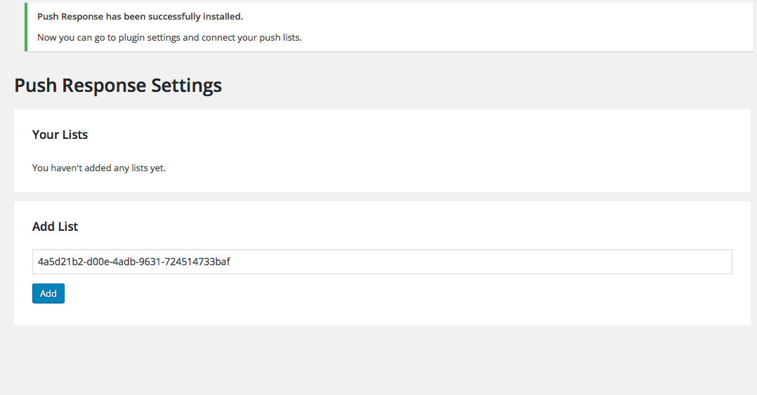 Then you have to go to Push Response plugin settings on your Wordpress website and paste the list ID into input and click "Add".
