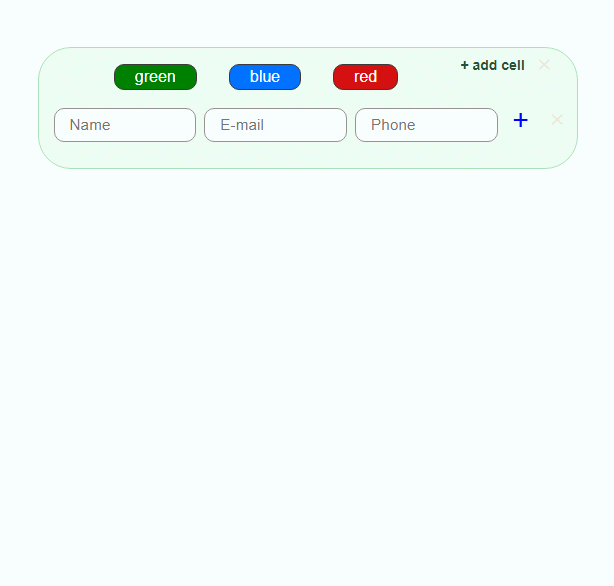 Cloned fields. The functionality can be seen in the picture. The fields can be arranged vertically or