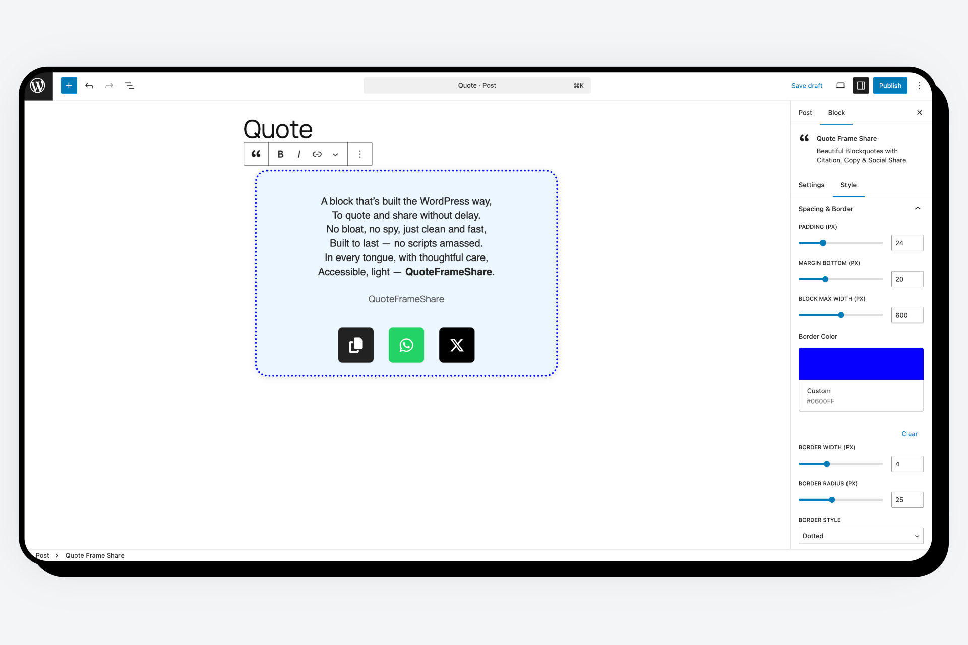 Customize the border, spacing, and padding of your quote block using Gutenberg controls.