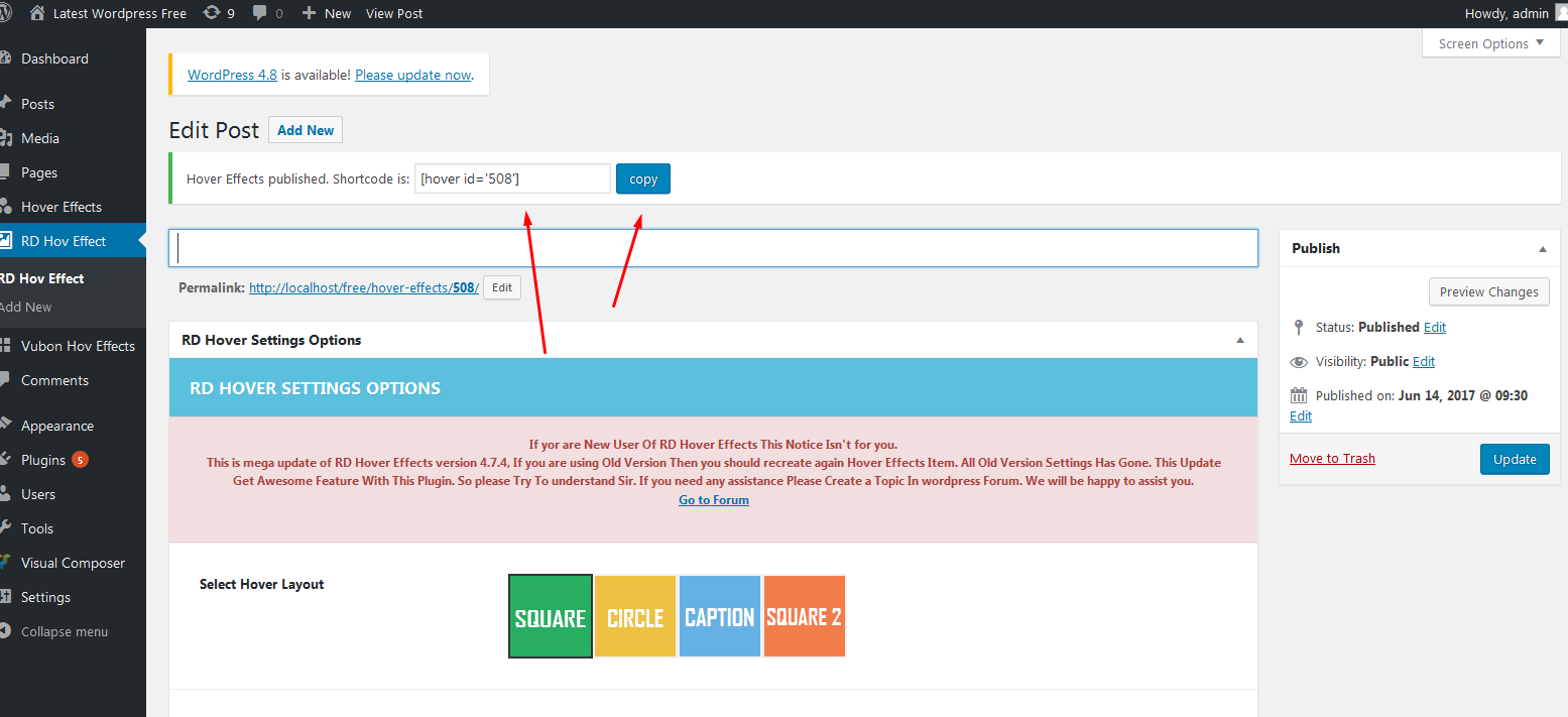 click the Update The you will see Shortcode in avobe, just Click Copy Button And Paste It Anywhere, Page, Post, Or Template.