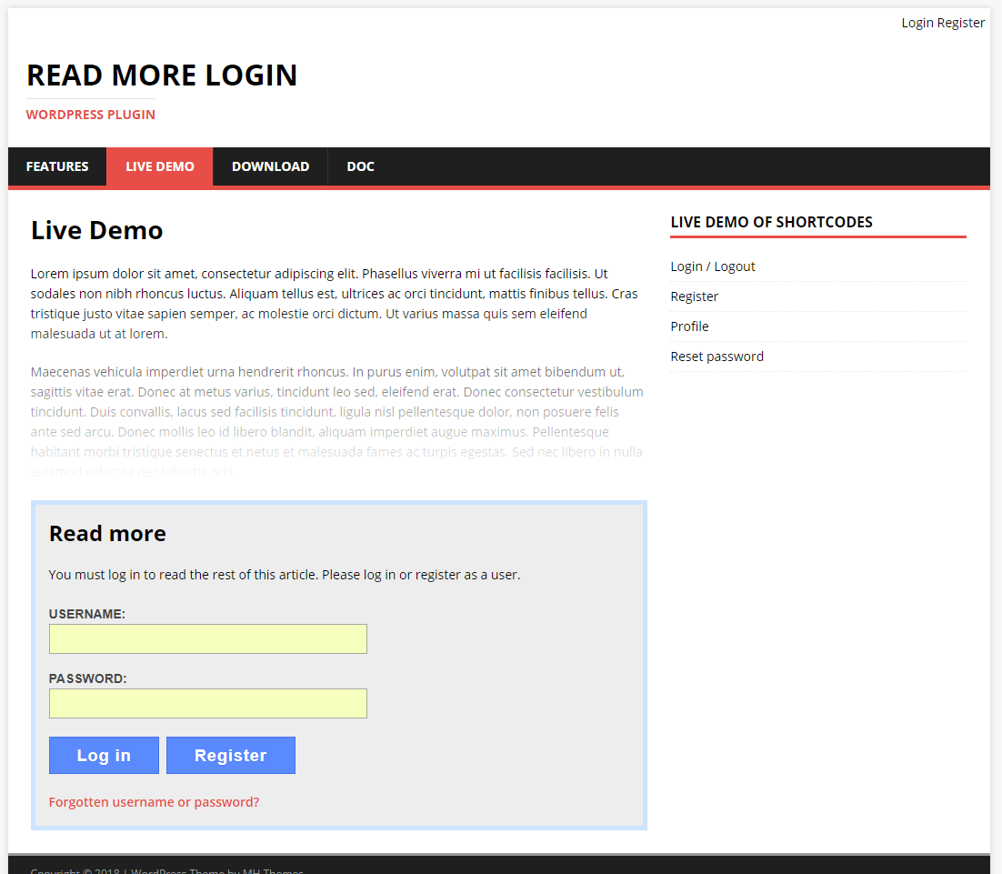Log-in forms can be put on any post and pages. User must log in or register to read more.