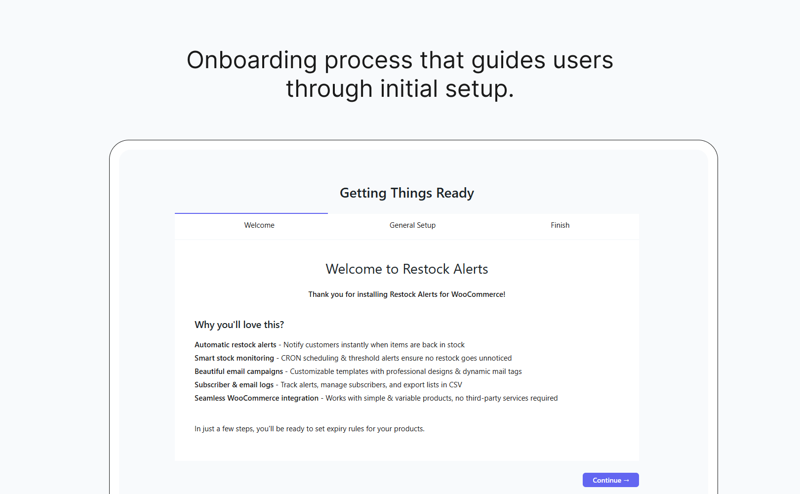 Onboarding process that guides users through initial setup.