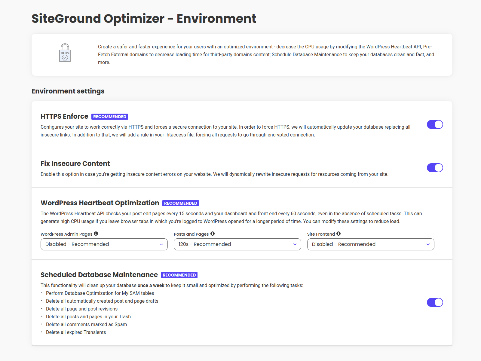 The SiteGround Optimizer Environment Page, you can force HTTPS for your site, tweak the WordPress Heartbeat Optimization, pre-fetch external domains and enable the Database Maintenance.