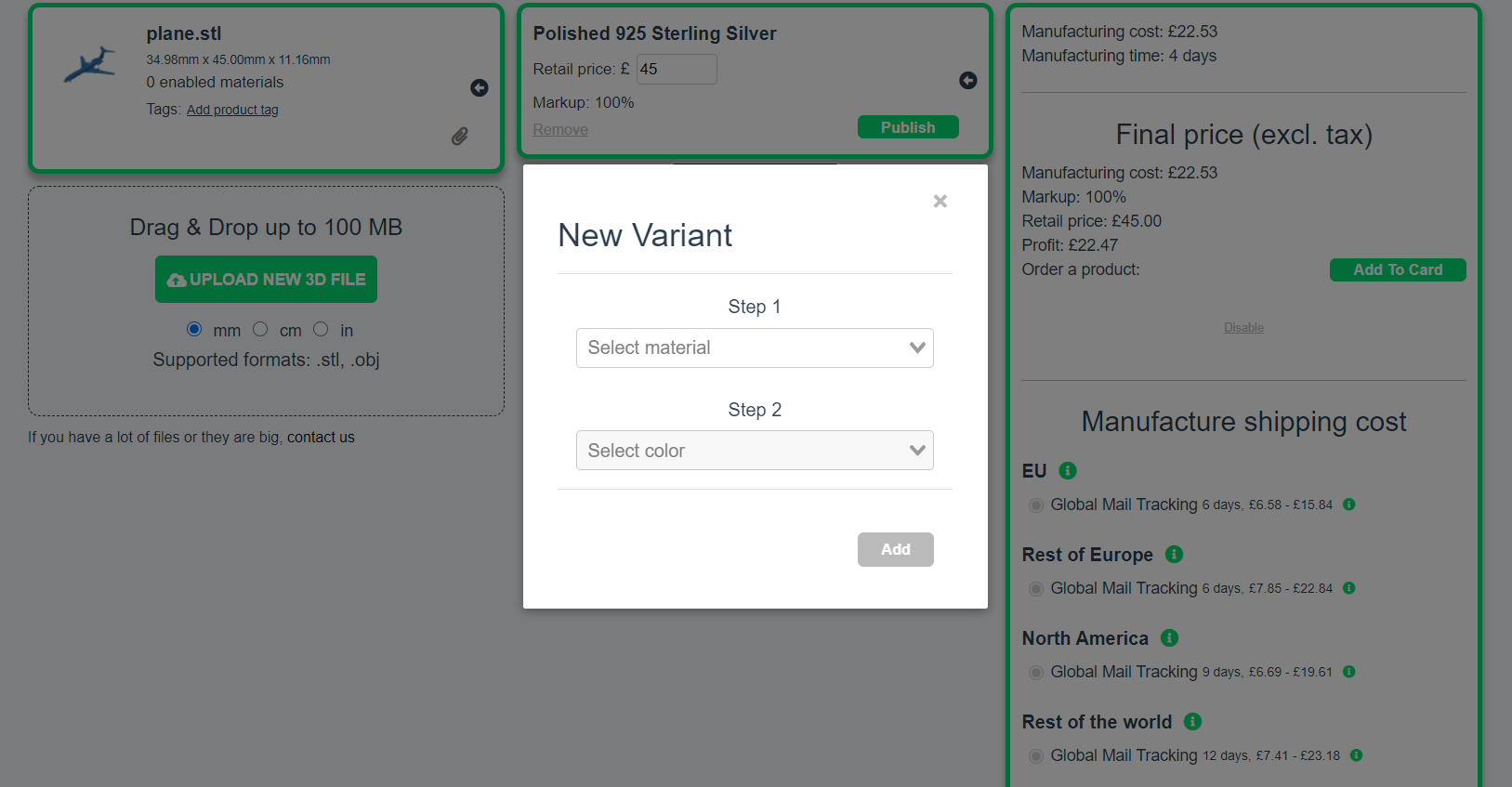 Add your products, choose materials and decide the prices - you are ready to go!