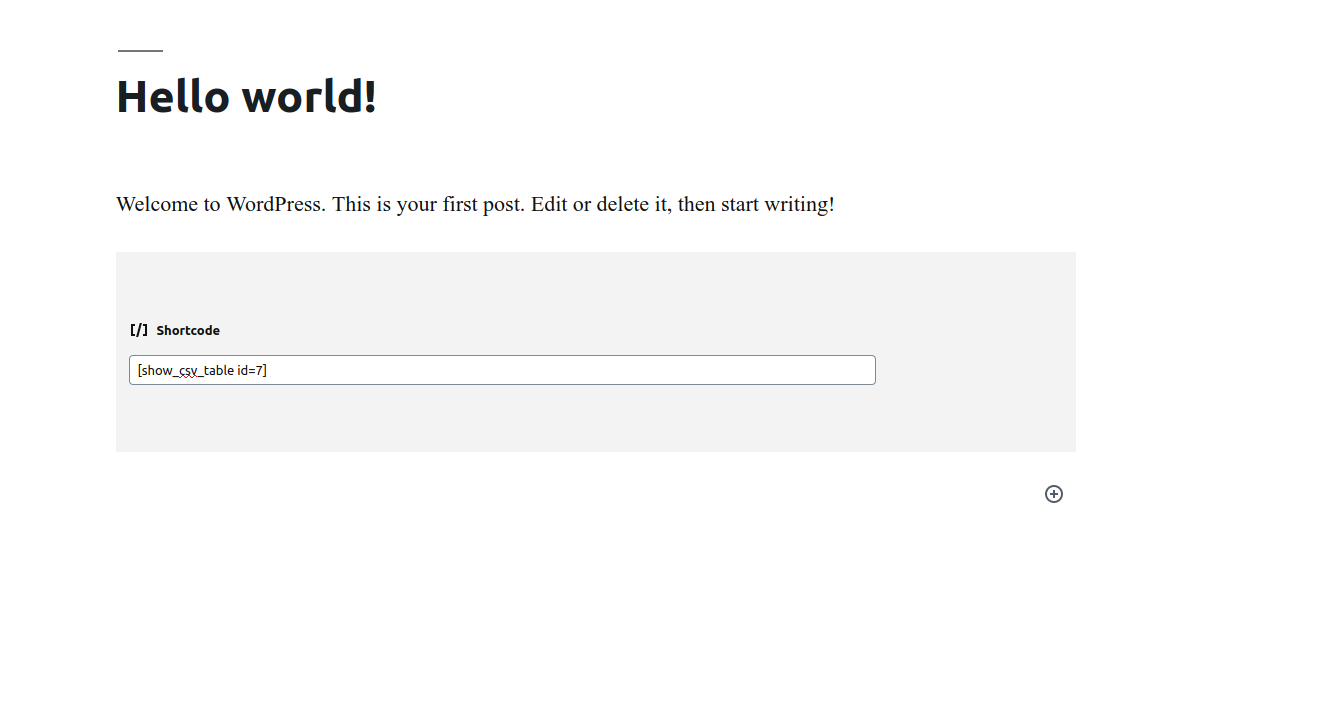 Use the sortcode to print the table on Posts and Pages.