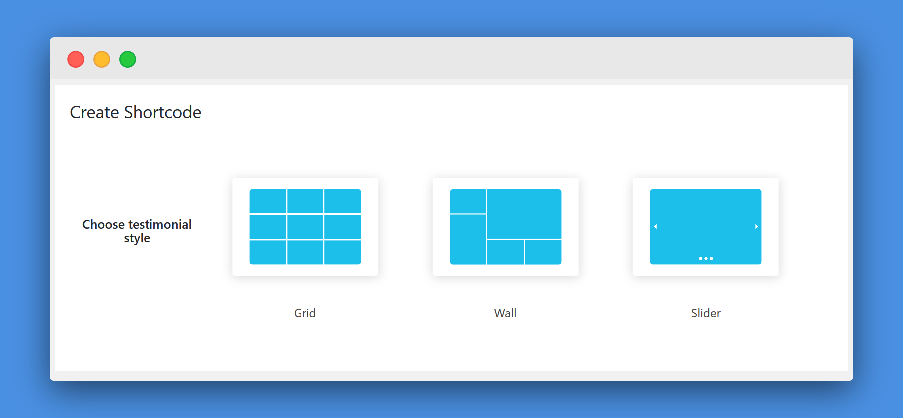 Select between Grid, Wall, and Slider testimonial options