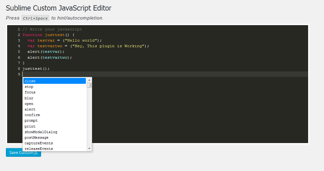 Write JavaScript with Hint and Autocomplete.