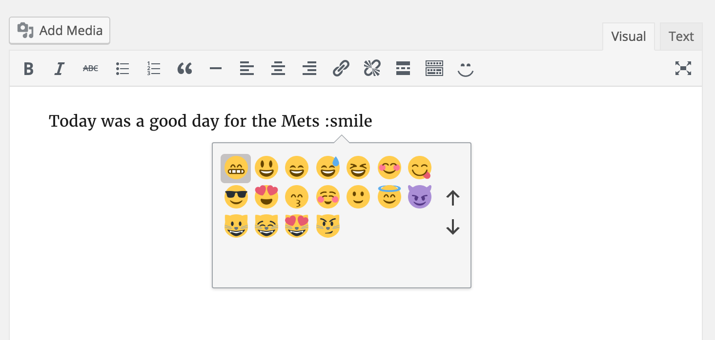 Also try autocomplete by entering a colon and then the name of an emoji, like ":smile". You can navigate with the left and right arrow keys, and press enter to insert the Emoji. Press escape to close the window.
