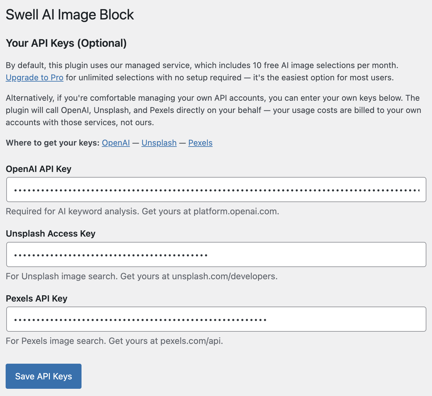 Add your own API keys for unlimited usage.