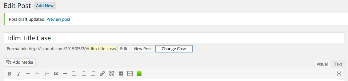 Note the new drop-down labeled "-- Change Case --" next to the View Post button.