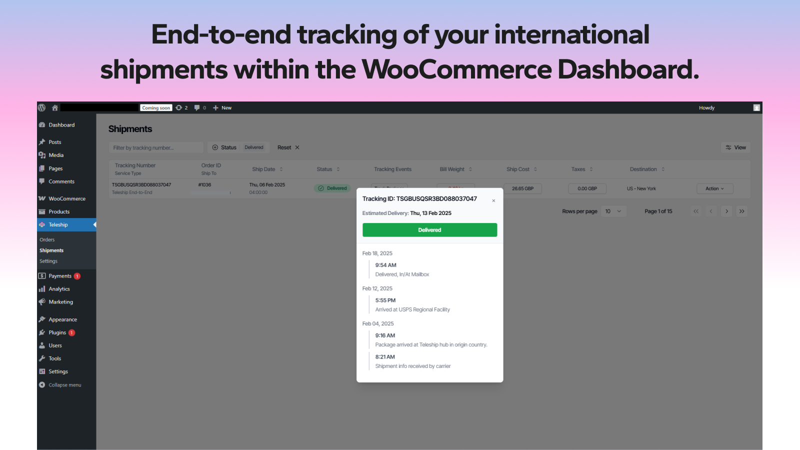 End-to-end tracking of your international shipments.