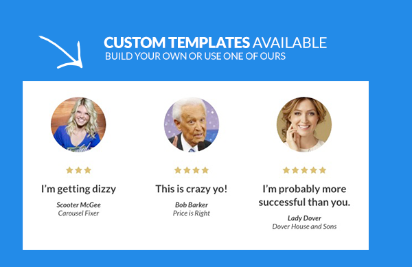 Create your own custom templates.