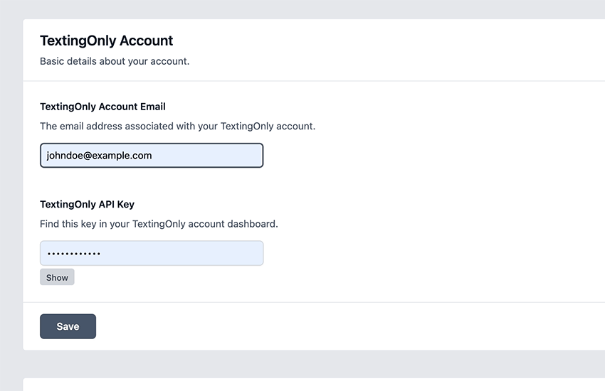 Back in the WordPress dashboard, enter your TextingOnly account email and API key and click the "Save" button.