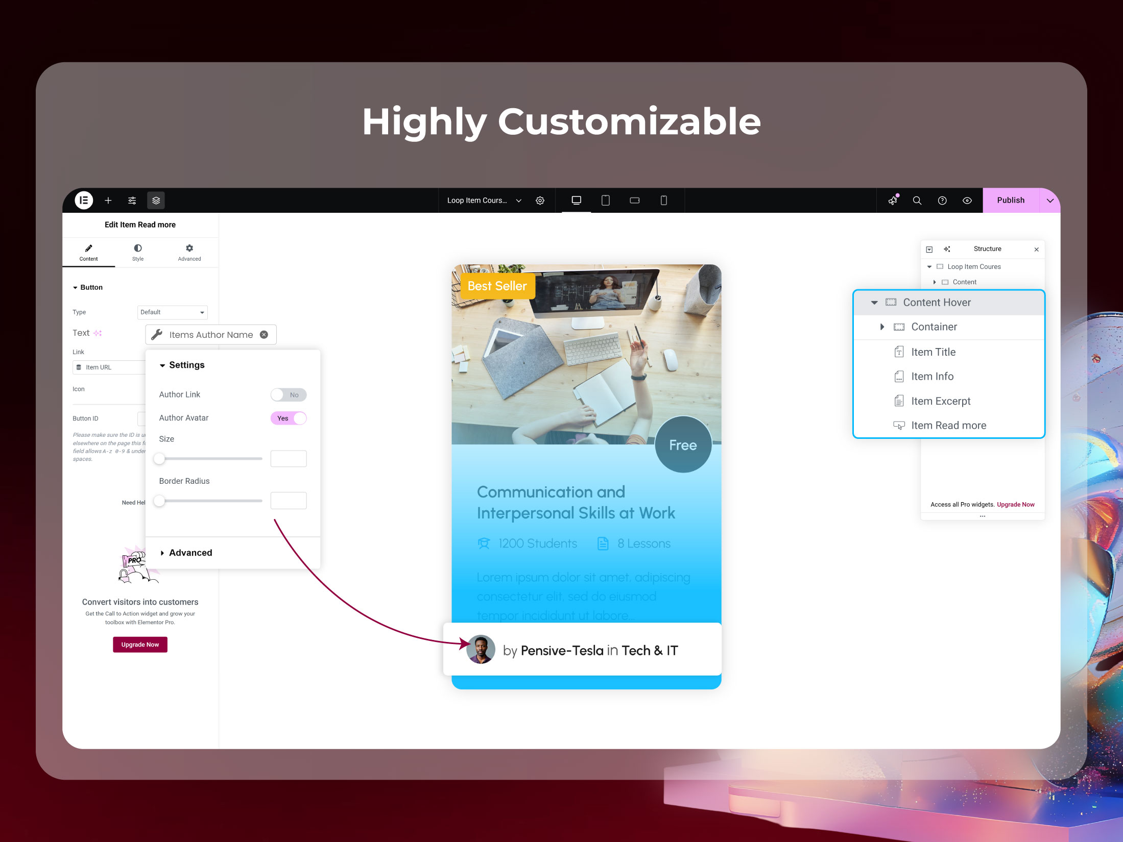Customize Every Detail! Take full control of your website’s look and feel with no coding customization options.