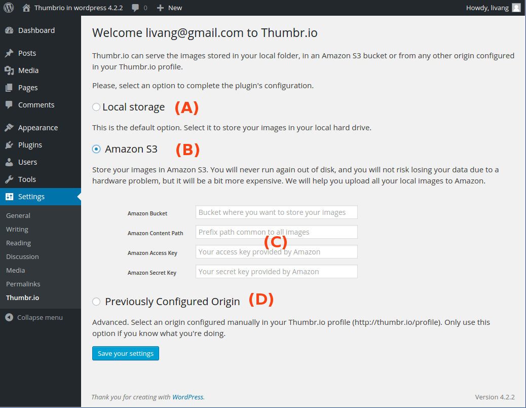 Link the plugin to a Thumbr.io's account. Sign up (A) to create a Thumbr.io's account or log in (B) to use a previously created account. Follow Settings -> Thumbr.io (C) to customize Thumbr.io settings.