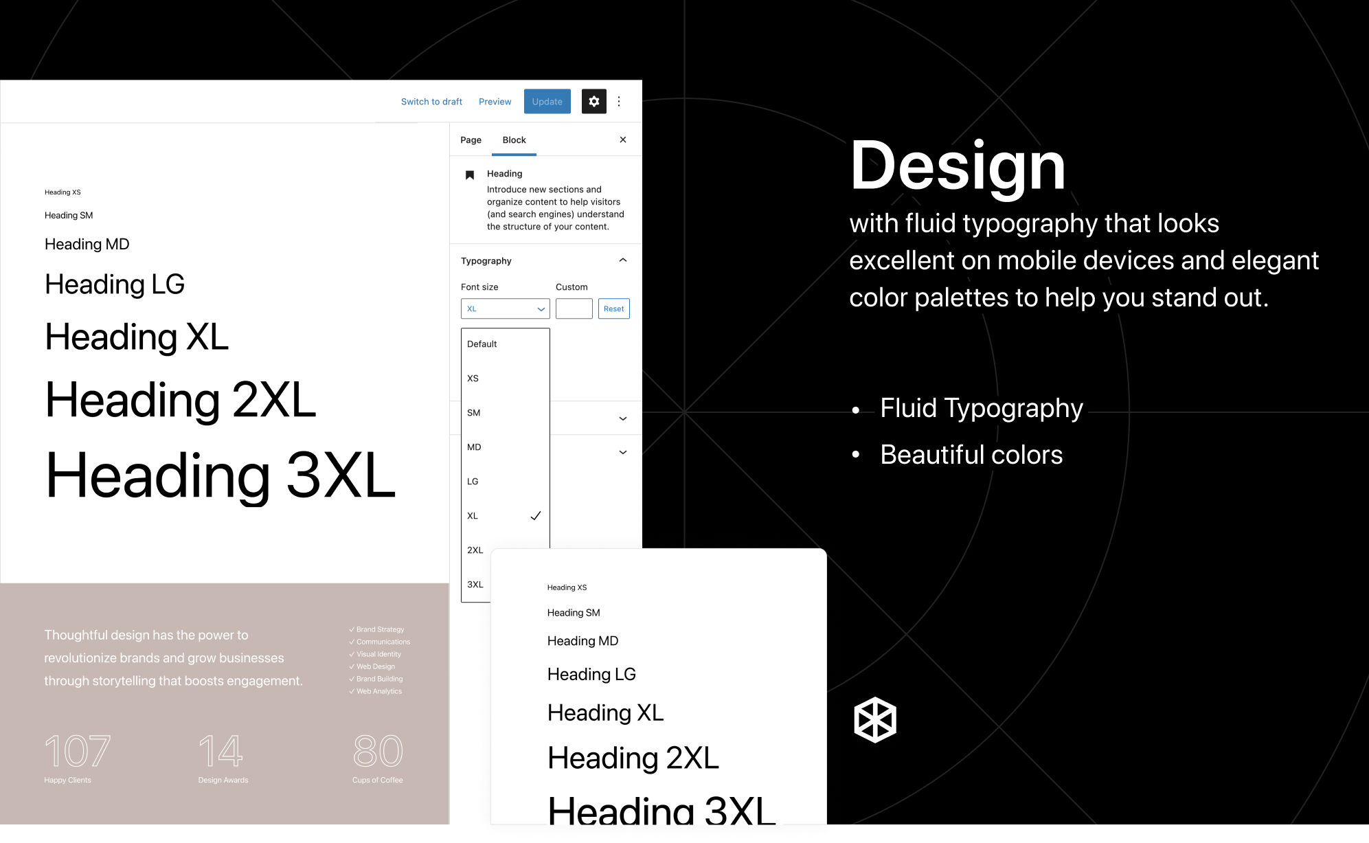 Design with fluid typography that looks excellent on mobile devices and elegant color palettes to help you stand out.