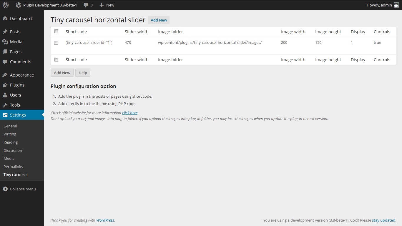 Admin Screen. http://www.gopiplus.com/work/2012/05/26/tiny-carousel-horizontal-slider-wordpress-plugin/