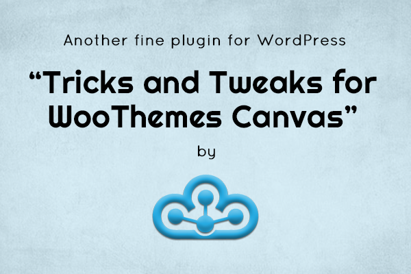 Tricks and Tweaks for WooThemes Canvas