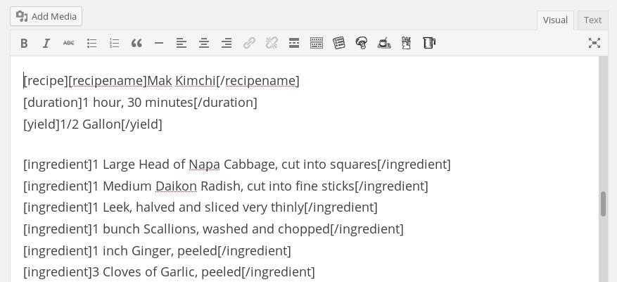 When you edit a recipe, note the TCRC icons in TinyMCE's toolbar.  You may either use these to create your recipe, or you may use the simple TCRC shortcodes.