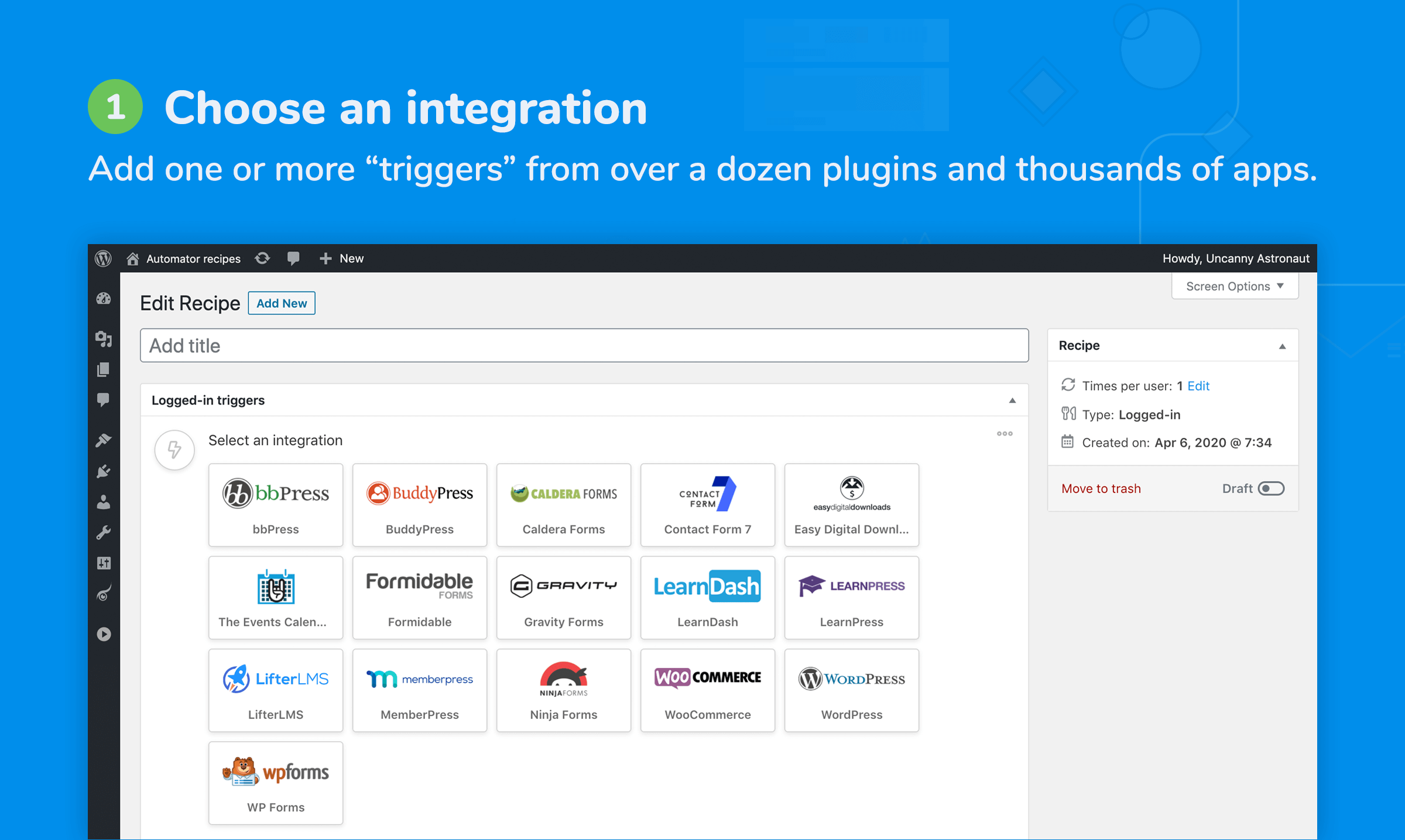 Add one or more triggers from dozens of plugins and thousands of apps