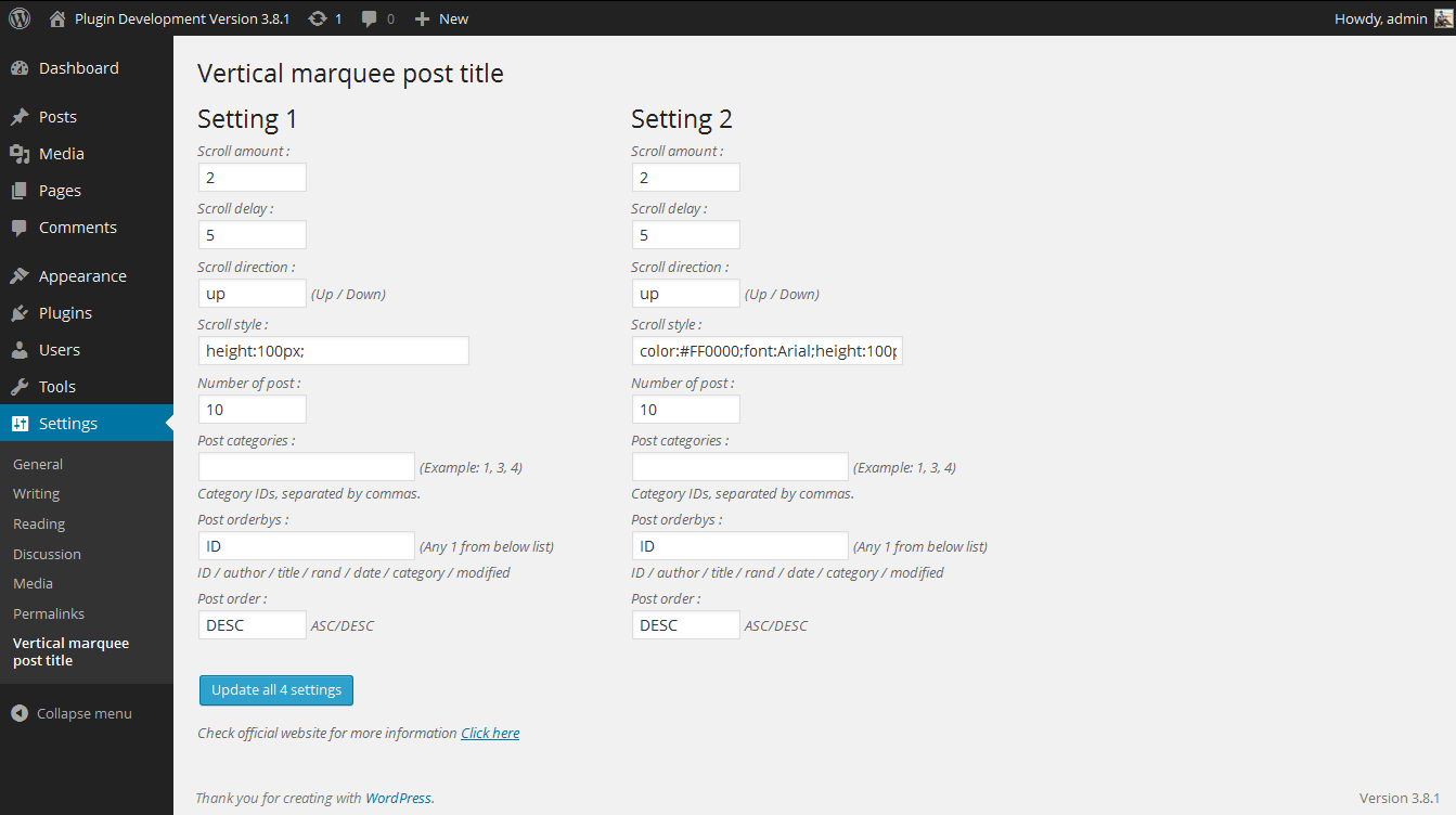 Admin Screen. http://www.gopiplus.com/work/2012/09/02/vertical-marquee-post-title-wordpress-plugin/