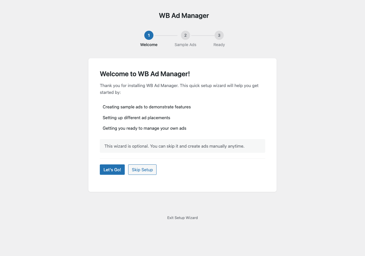 Setup Wizard. Three-step first-run flow that seeds sample ads so you see the plugin in action in under a minute.