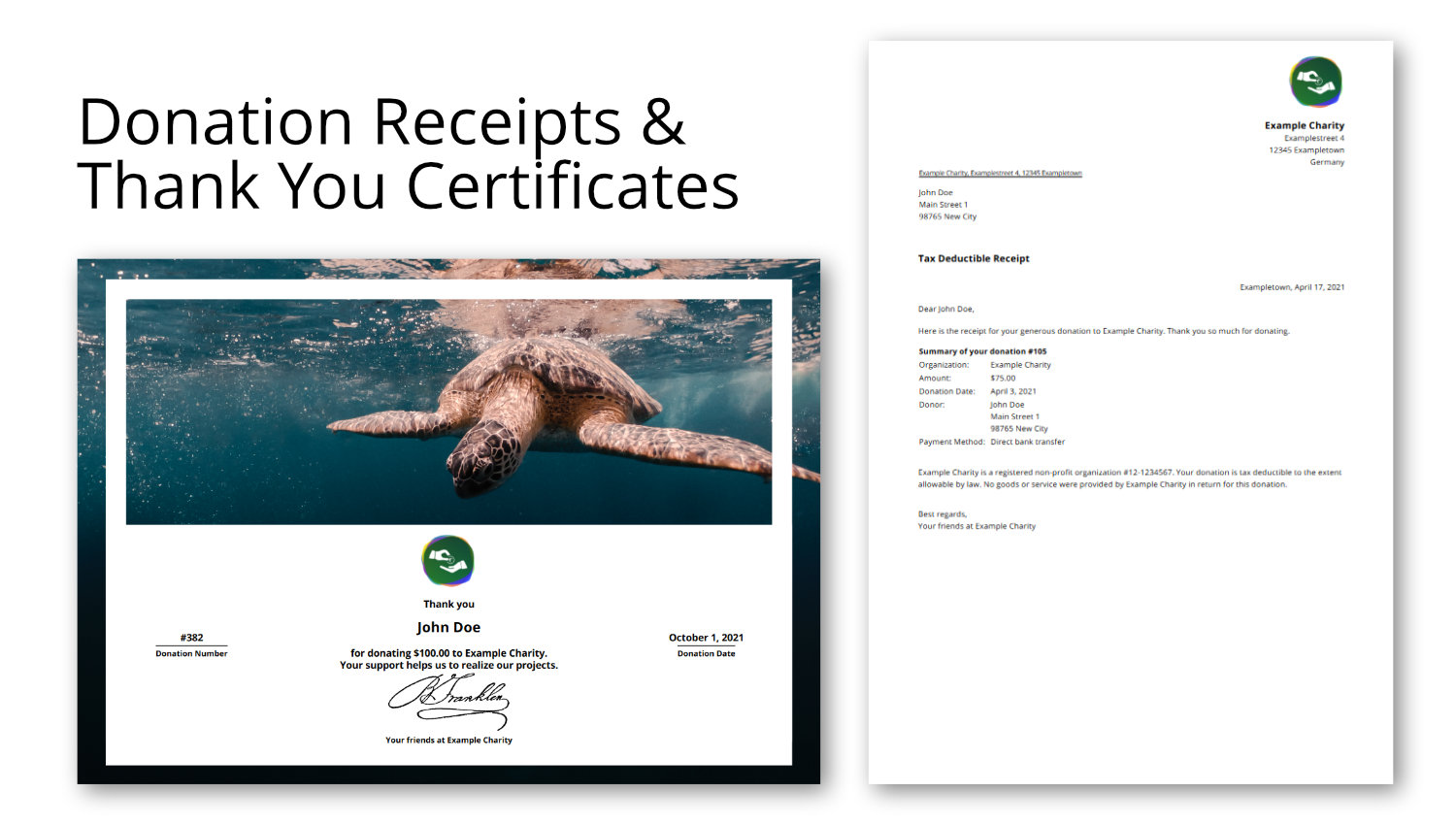 Automatically generate tax-deductible donation receipts and thank your donors with a personalized thank-you certificate.