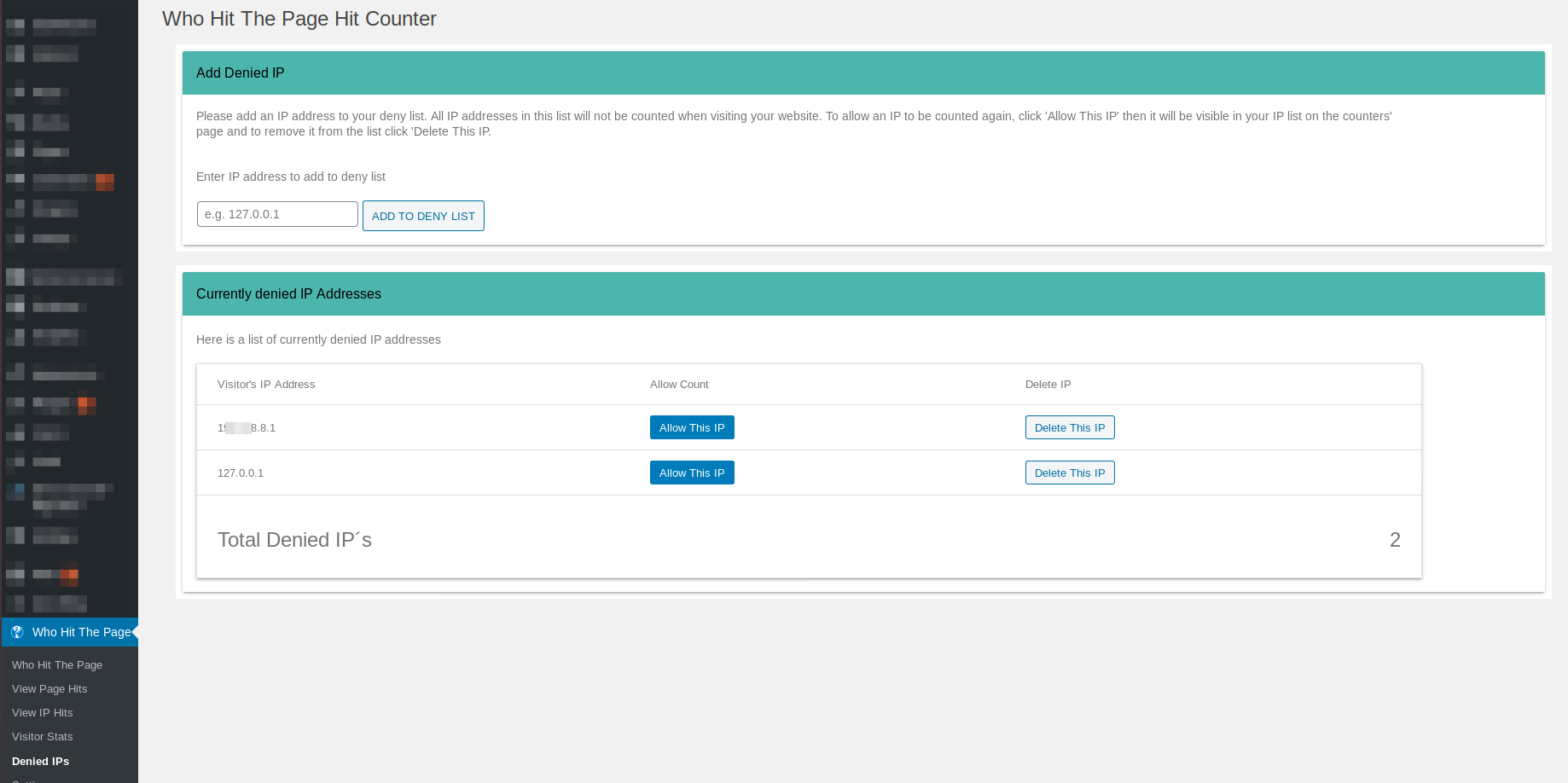 IP deny table and a form to add a new IP address to the deny list. IPs in this list will not be counted when visiting your website.