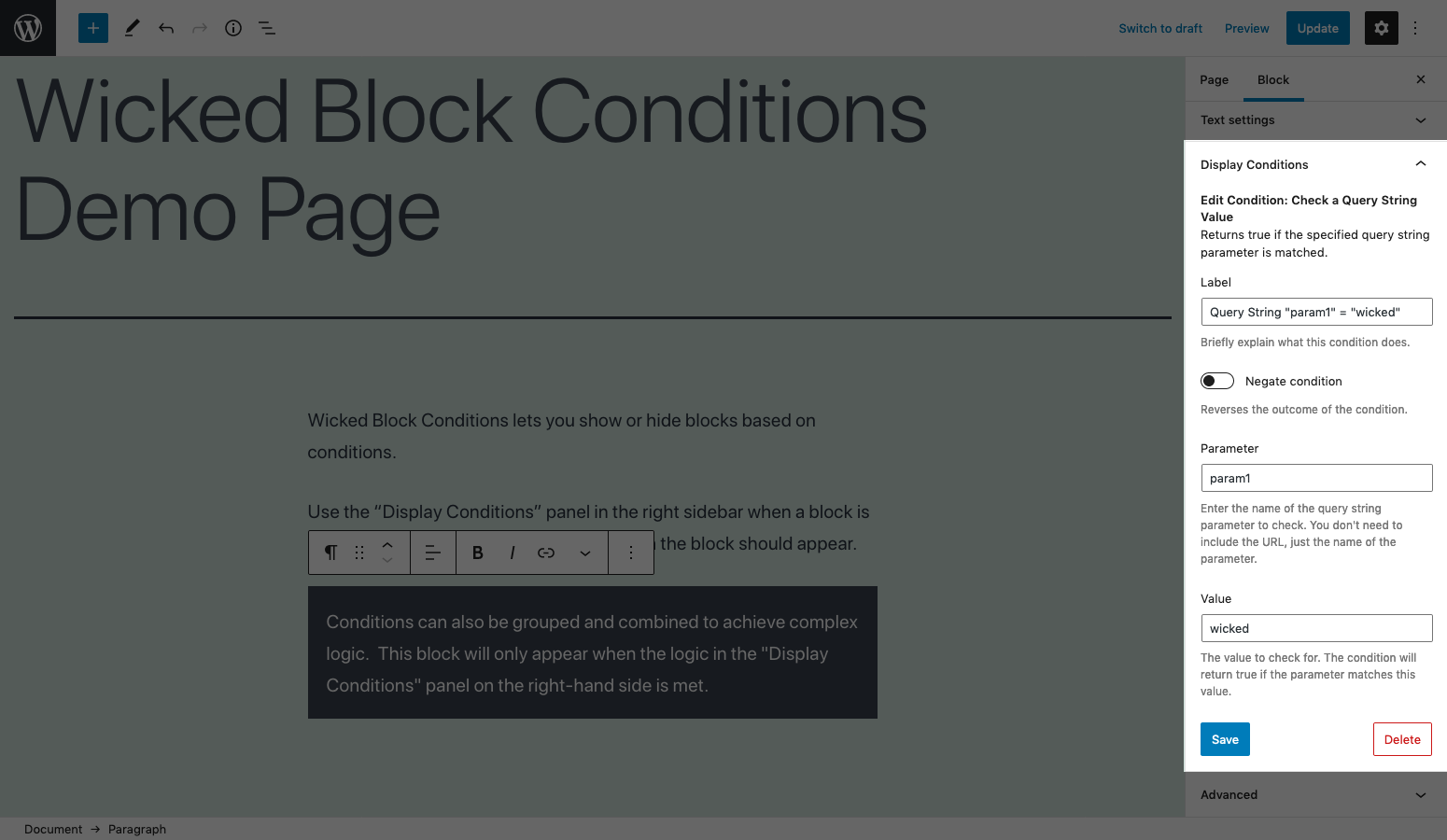 Every condition can be assigned a custom label.  You can also negate conditions.  Each condition has its own configuration settings.