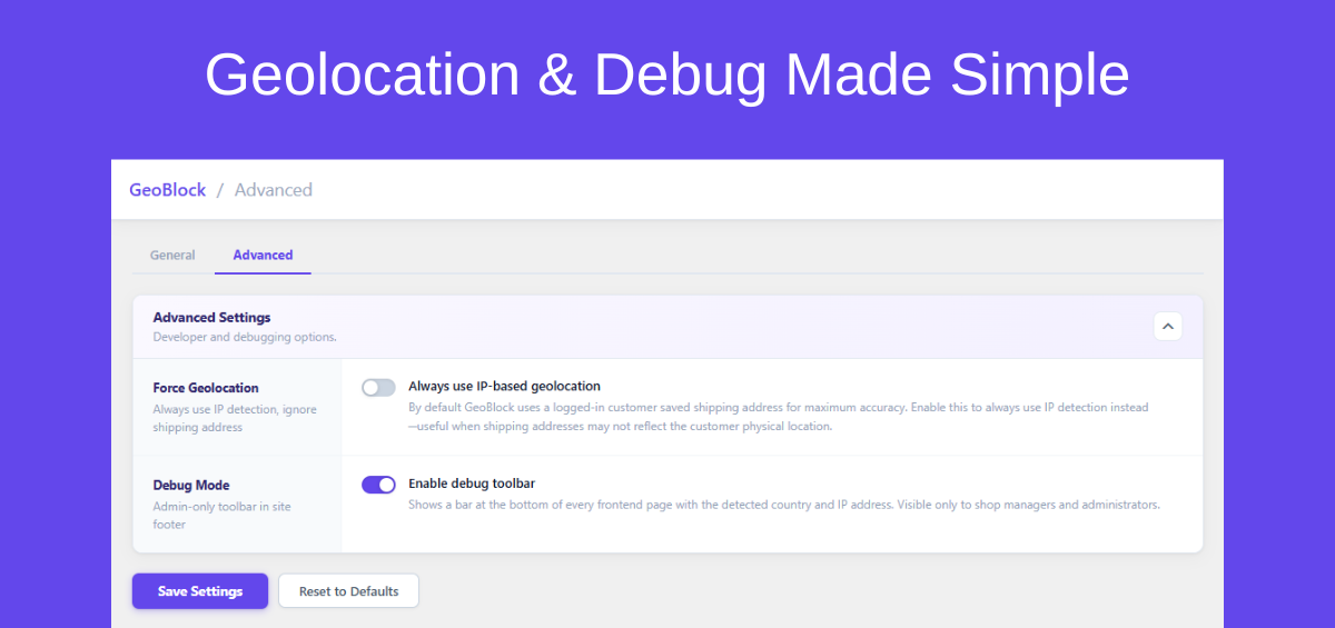 **Settings Page - Advanced Tab** - Force Geolocation and Debug Mode toggles.