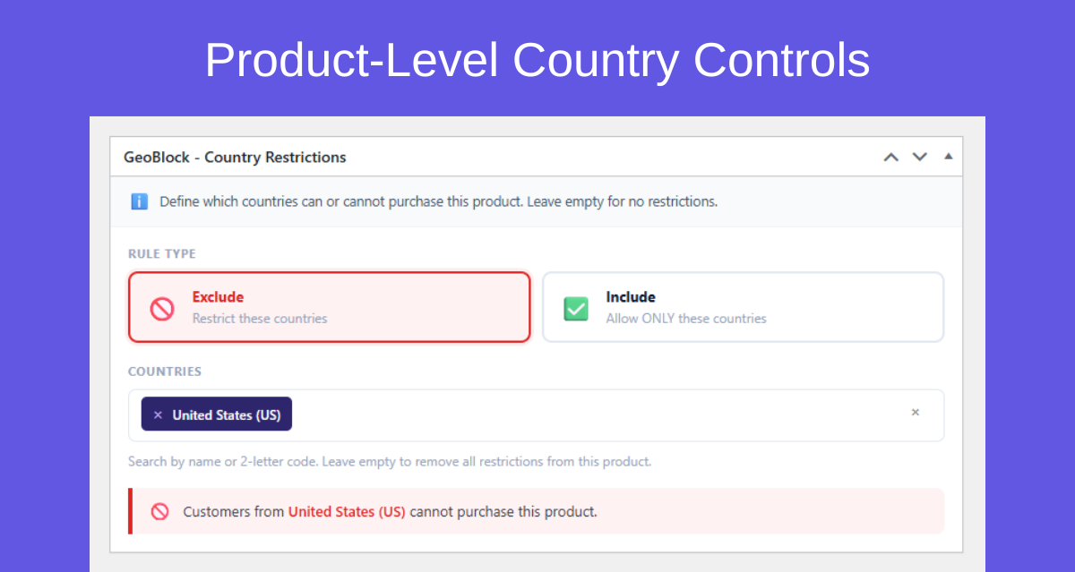 **Product Meta Box** - Per-product Include/Exclude country rule with searchable country selector and live rule summary preview.