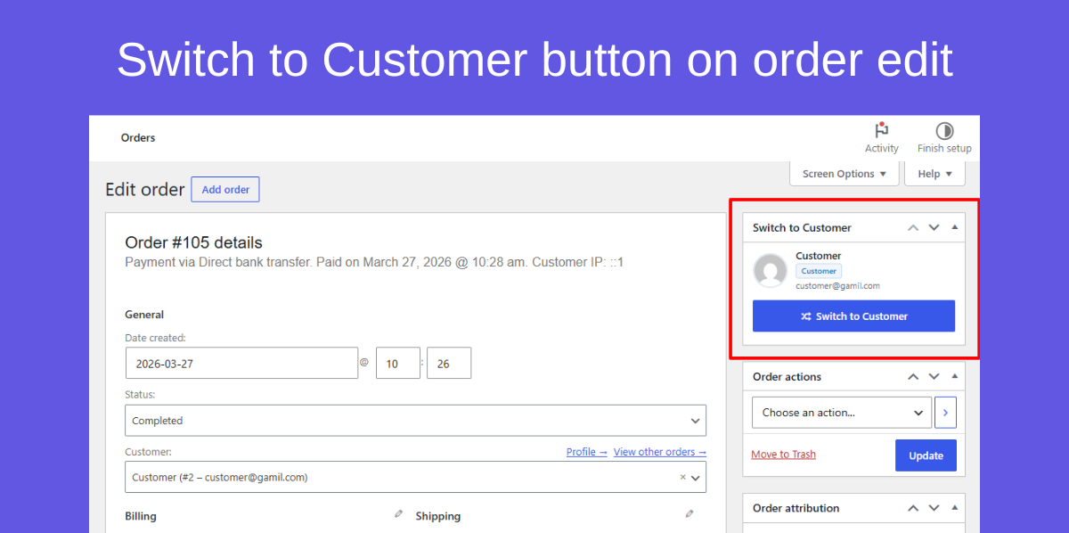 **WooCommerce order screen** – Switch to Customer button on order edit pages.