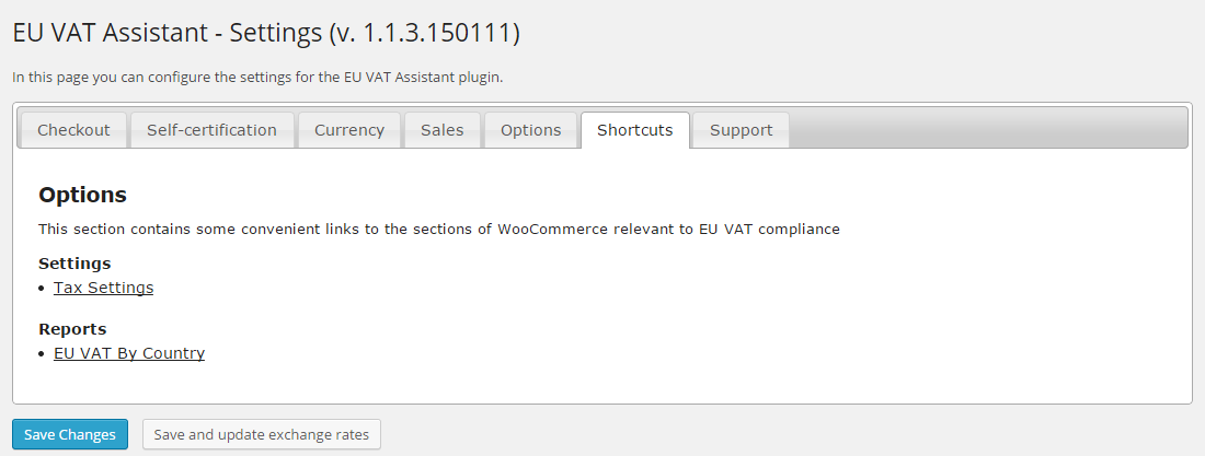 **Frontend > Checkout**. This screenshot shows the new elements displayed to the customer at checkout. The **EU VAT Number** field can be used by EU businesses to enter their own VAT number. The number is validated using the VIES service and, when valid, a VAT exemption is applied automatically. The **self-certification** element can be used to allow the customer to self-certify that he is resident in the country he selected. This information can be used as a further piece of evidence to prove that the correct VAT rate was applied.
