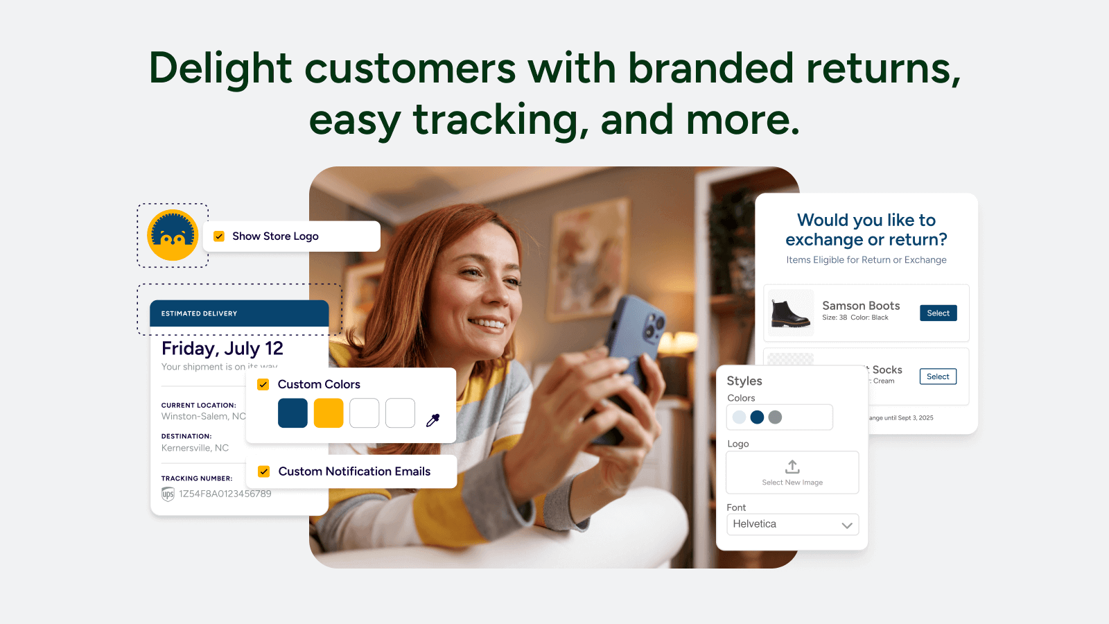 Delight customers with branded returns, easy tracking, and more.