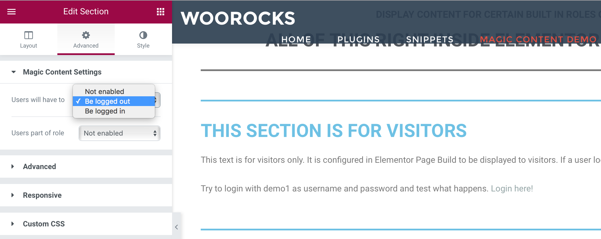 We can choose if the users need to be logged in or logged out.