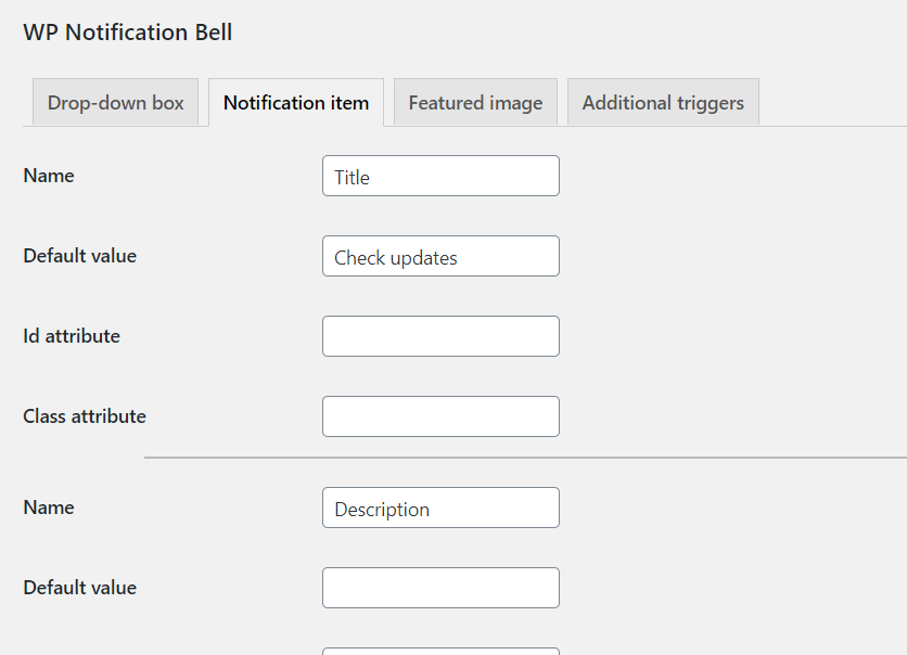 Step 2 is to add fields in 'Notification item' tab in the settings.