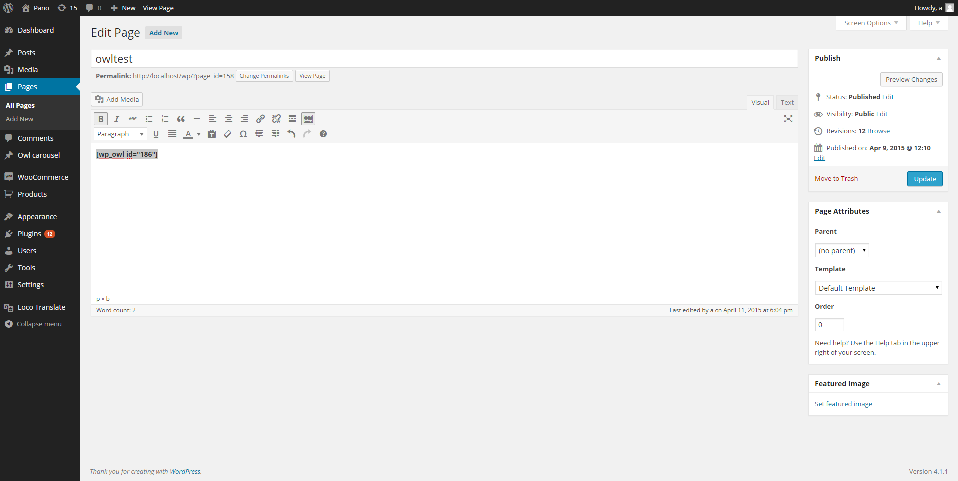 Copy the shortcode and paste it anywhere