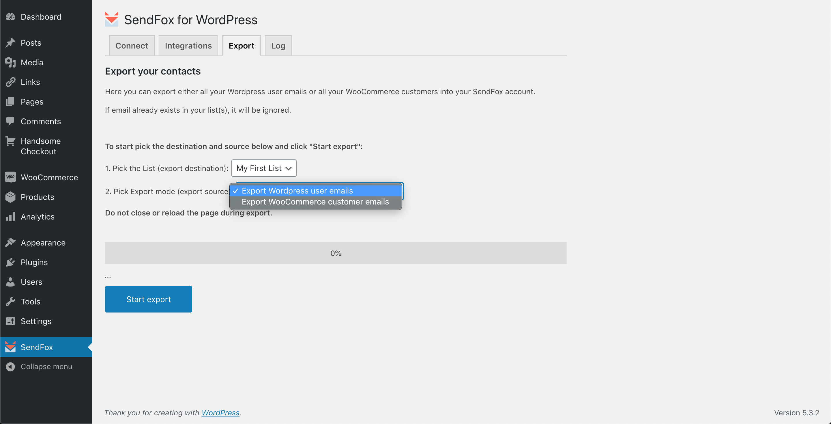 Export screen. Export emails of WordPress users or WooCommerce customers to your SendFox list.