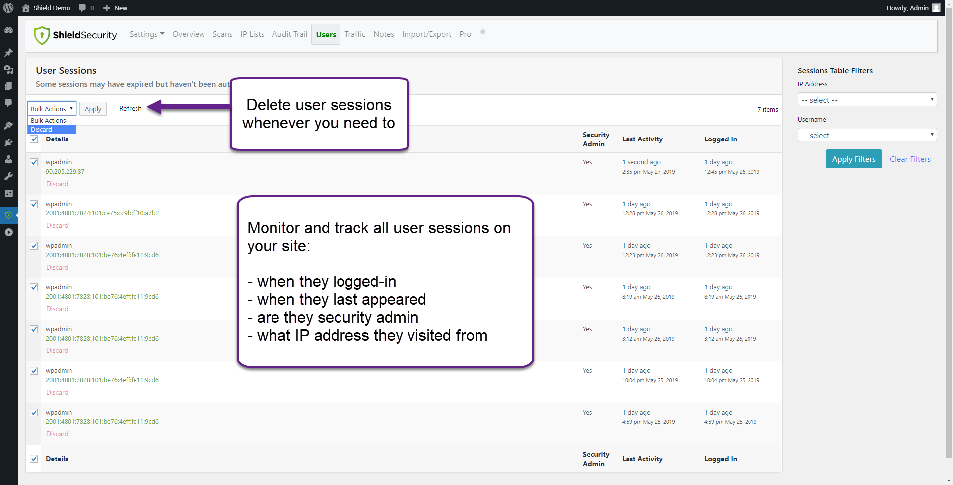 Track user sessions and monitor who is logged-into your site and what they're doing.