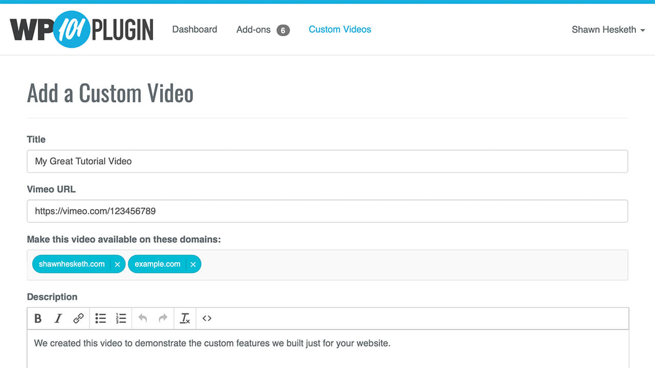 Add your own custom videos and deploy them to one or more sites.