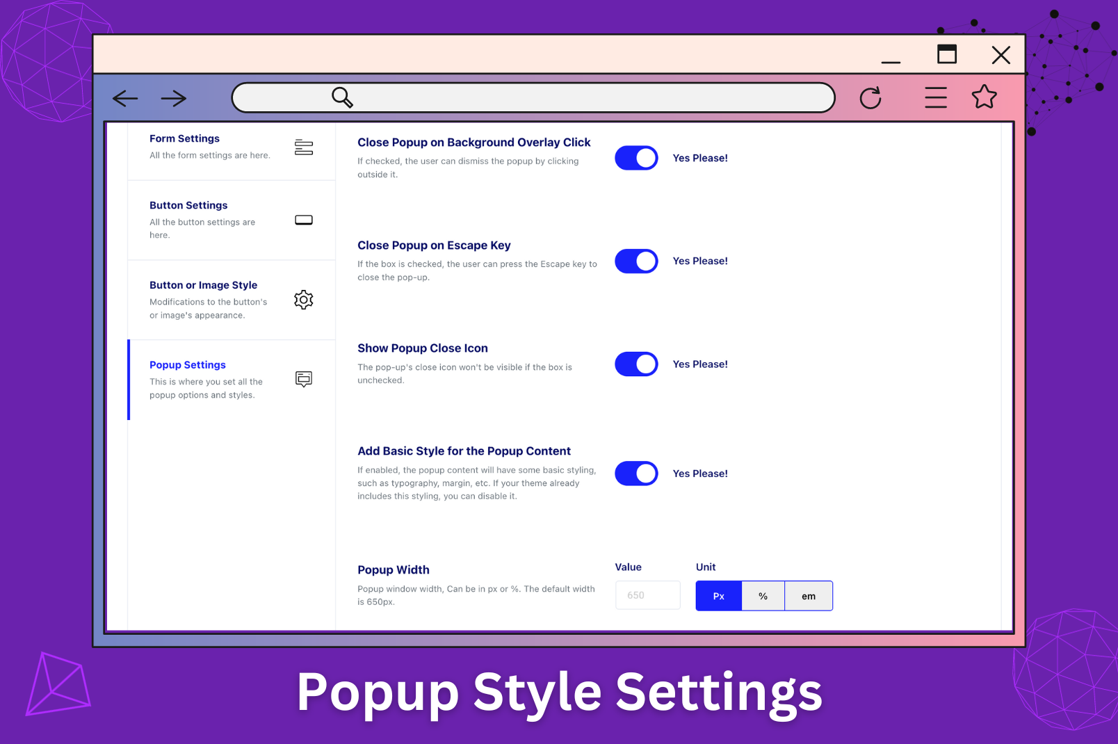Admin dashboard for popup style settigns.