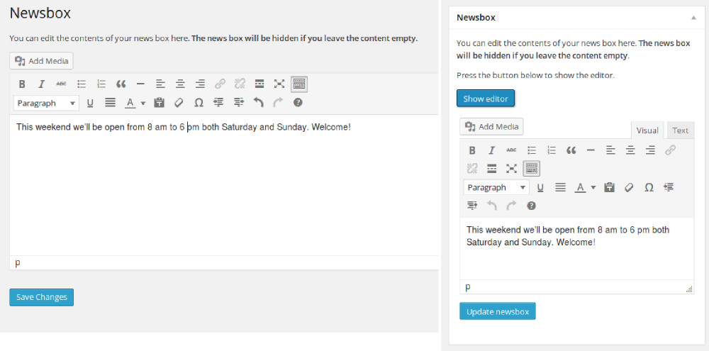 The news box can be set to be edited from both its own page as well as from the dashboard. Useful for clients or users who often just want to log in and update their news box with the latest news.