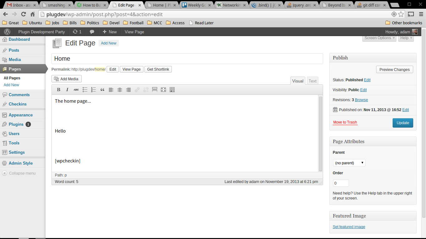 To add WPCheckin using a shortcode use [checkin] on any post or page.